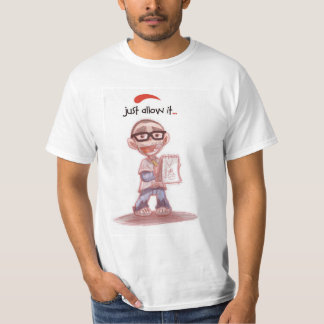 Just allow it D-Gee T-Shirt