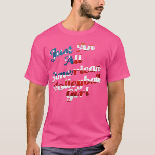 Just An All American Volleyball Girl Us Flag T-Shirt