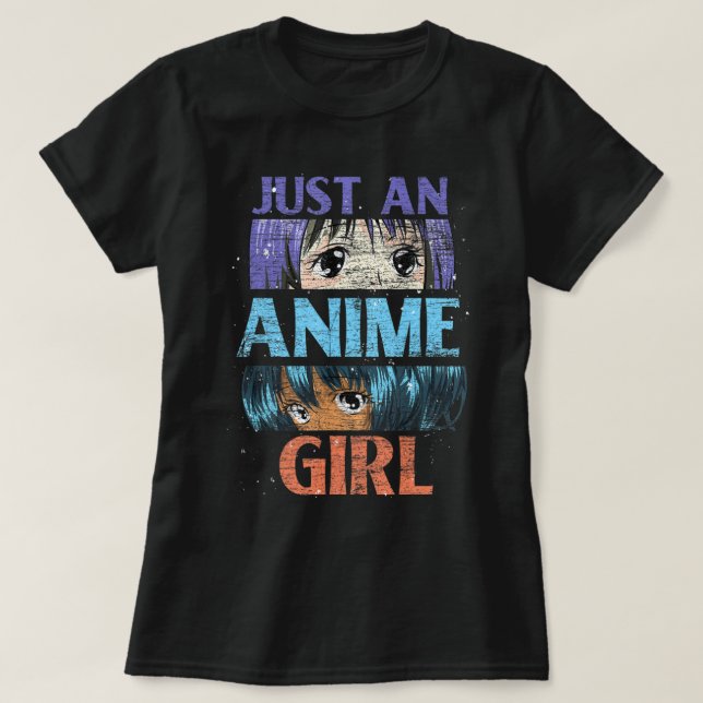 Just An Anime Girl Japanese Manga Otaku Japan Kawa T-Shirt (Design Front)