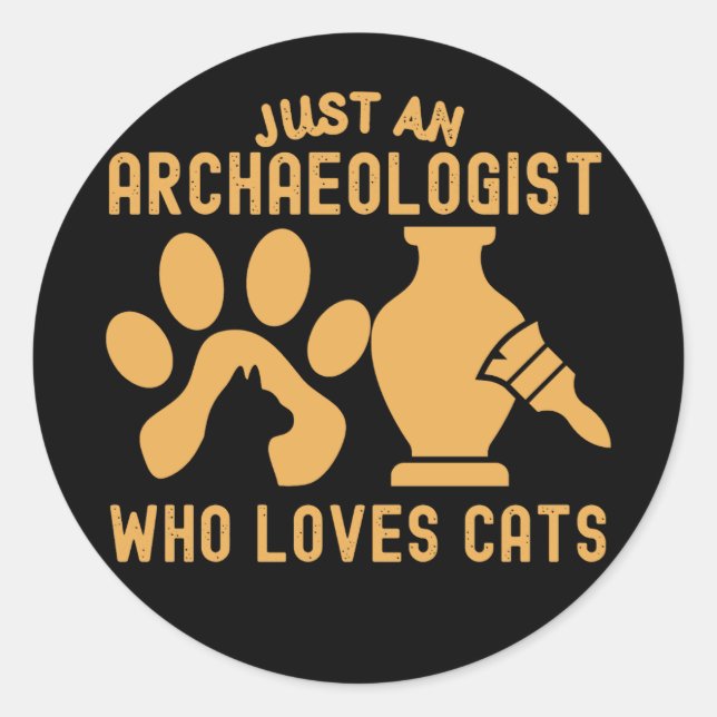 Just an Archaeologist Who Loves Cats Classic Round Classic Round Sticker (Front)