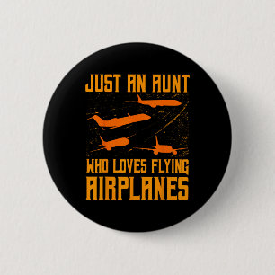 Just An Aunt Who Loves Flying Aeroplanes 6 Cm Round Badge