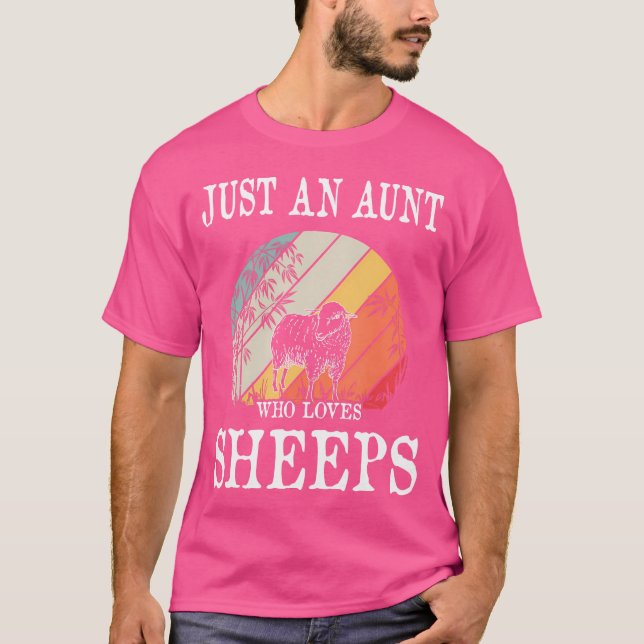 Just An Aunt Who Loves Sheeps T-Shirt (Front)