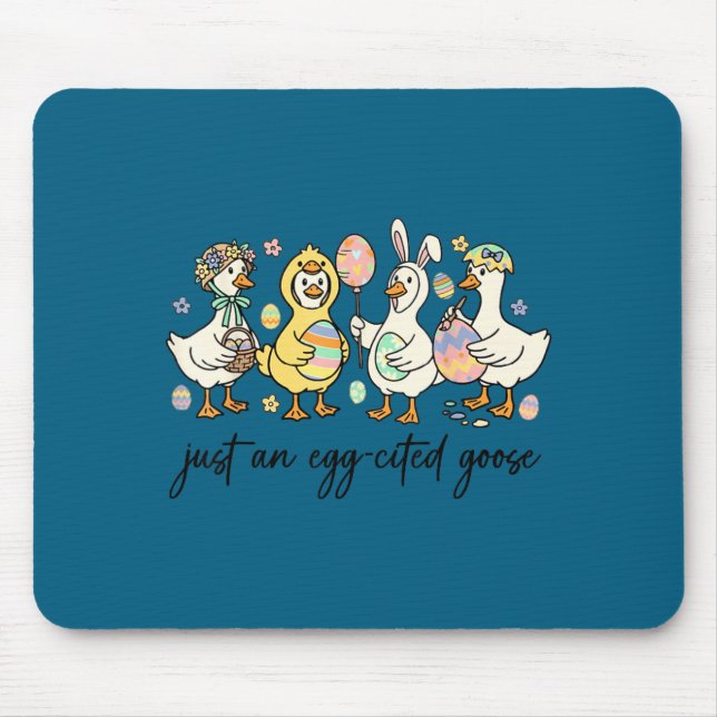 Just an egg-cited goose silly funny easter day  mouse pad (Front)