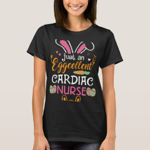 Just An Eggcellent Cardiac Nurse Rabbit Eggs Love T-Shirt