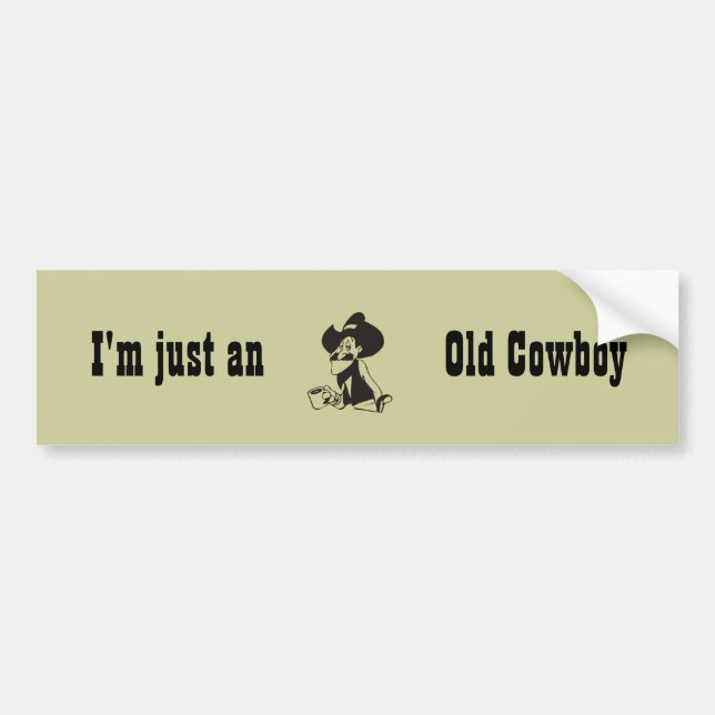 Just An Old Cowboy Bumper Sticker (Front)