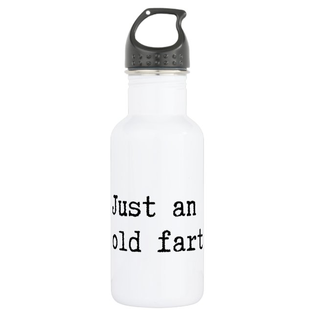 Just An Old Fart 532 Ml Water Bottle (Front)