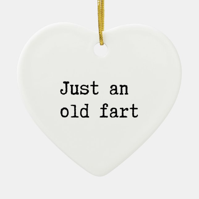 Just An Old Fart Ceramic Tree Decoration (Front)