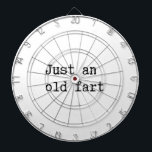 Just An Old Fart Dartboard<br><div class="desc">Just an old fart. Funny text.</div>