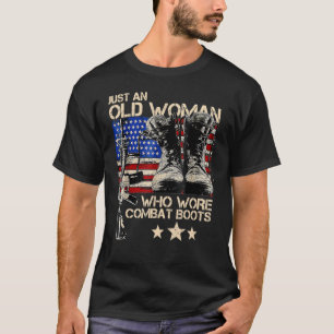 Just An Old Woman Who Wore Combat Boots T-Shirt