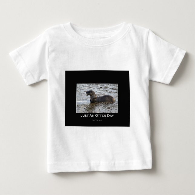 Just an Otter Day Gifts Baby T-Shirt (Front)
