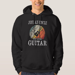 Just An Uncle Who Loves Guitar Hoodie