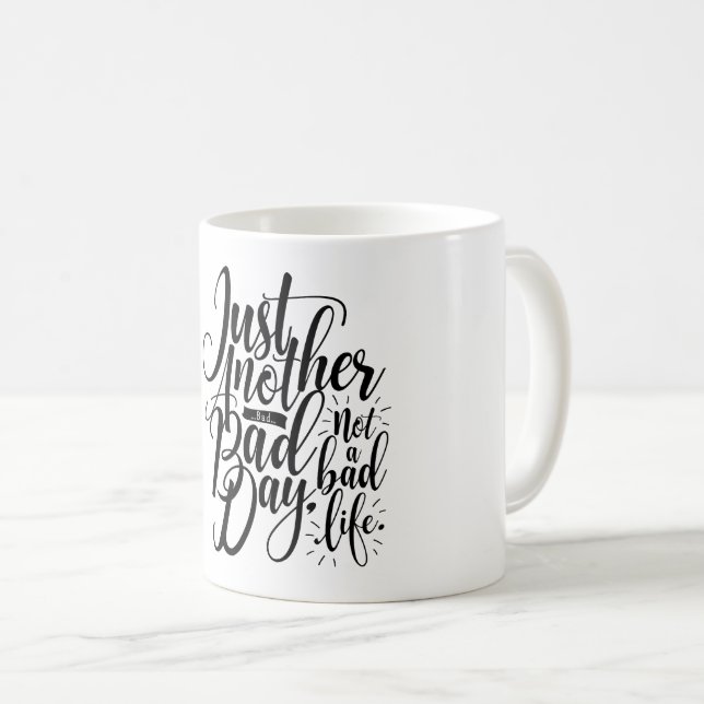 Just Another Bad Day Coffee Mug (Front Right)