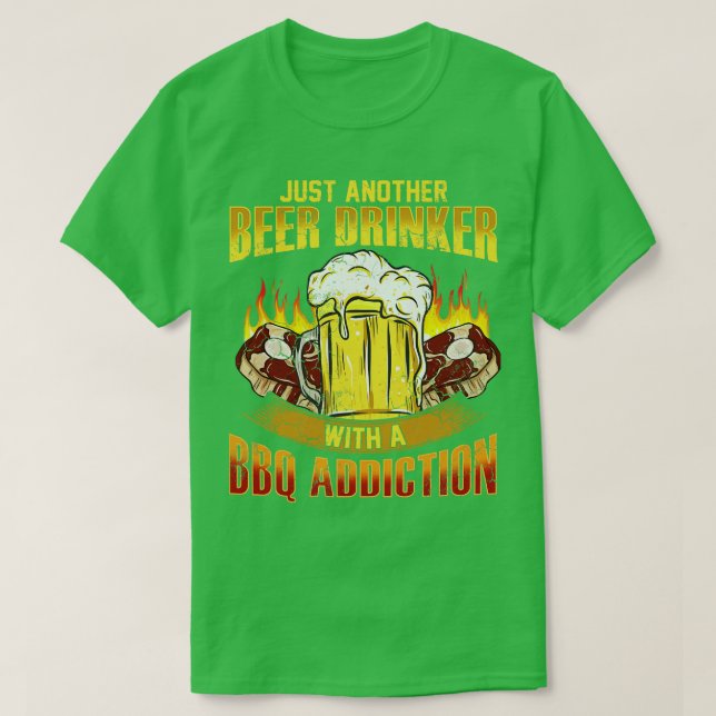Just Another Beer Drinker With A BBQ Addition T-Shirt (Design Front)