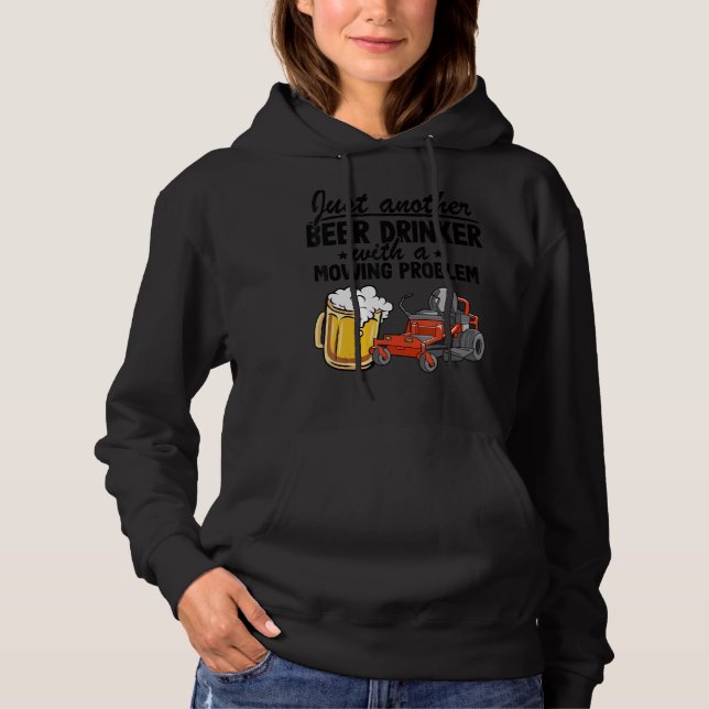 Just Another Beer Drinker With A Mowing Problem Ga Hoodie (Front)