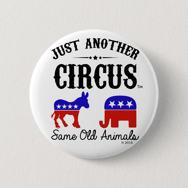 JUST ANOTHER CIRCUS™ Election 2.25" Button Pin (Front)