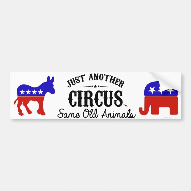 JUST ANOTHER CIRCUS™ Election Bumper Sticker 11x3" (Front)