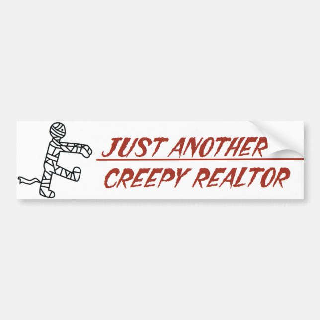 Just Another Creepy Realtor Bumper Sticker (Front)