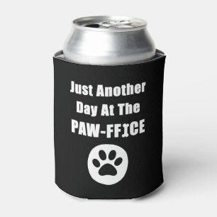 Just Another Day At The Paw-ffice Cute Dog Paw Pun Can Cooler