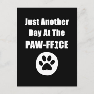 Just Another Day At The Paw-ffice Cute Dog Paw Pun Postcard