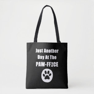 Just Another Day At The Paw-ffice Cute Dog Paw Pun Tote Bag
