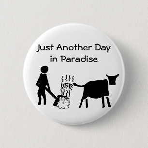Just Another Day In Paradise 6 Cm Round Badge