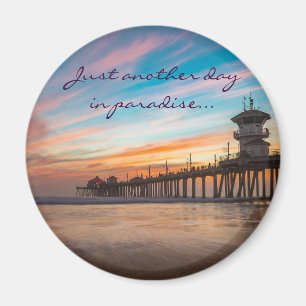 Just another day in paradise - Fridge magnet