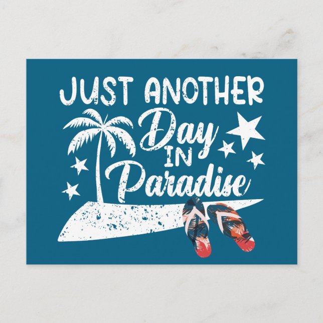 Just Another Day in Paradise  Postcard (Front)