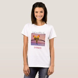 Just Another Day in PARADISE T-Shirt