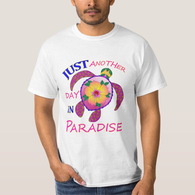 Just Another Day In Paradise T-Shirt (Front)
