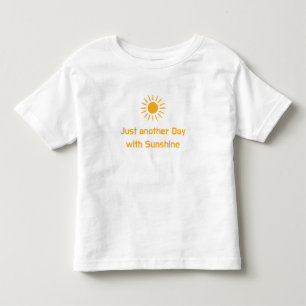 Just another Day with Sunshine Toddler T-Shirt