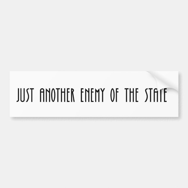 Just Another Enemy of the State Bumper Sticker (Front)