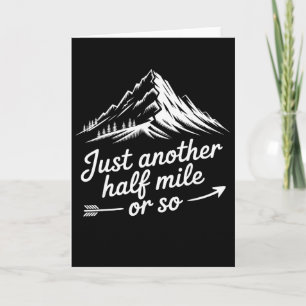 Just Another Half Mile Hiking Mountain Climbing Ad Card