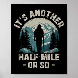 Just Another Half Mile Or So - Funny Vintage Hikin Poster