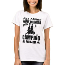 Just Another Wine Drinker With A Camping Problem