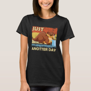 Just Anotter Day   Otter Coffee Everyday Word Game T-Shirt