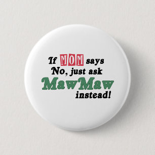 Just Ask MawMaw 6 Cm Round Badge