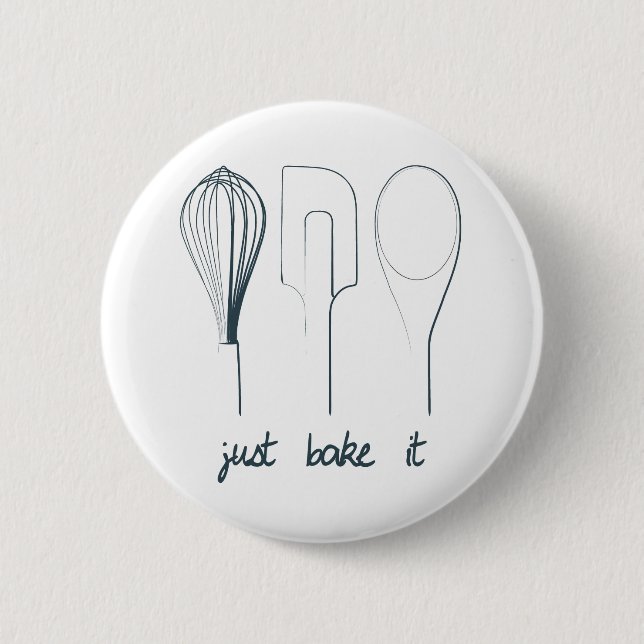 Just Bake It 6 Cm Round Badge (Front)
