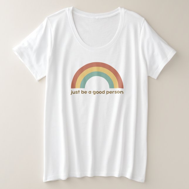 Just Be a Good Person Plus Size T-Shirt (Design Front)