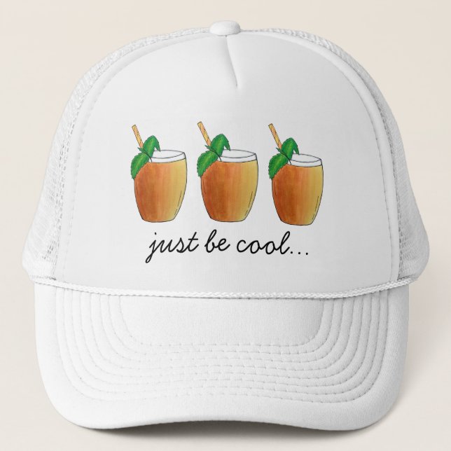 Just Be Cool Mango Lassi Good Luck Encouragement Trucker Hat (Front)