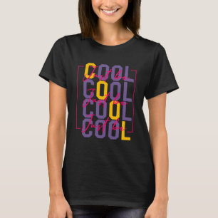 Just Be Cool Motivational Quote Effort Men Women T T-Shirt