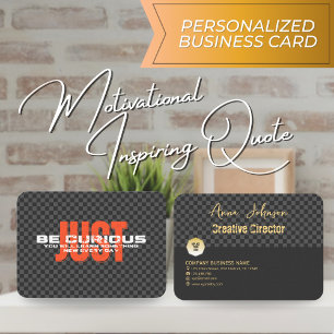 "Just Be Curious" Motivational Inspiring Quote Business Card