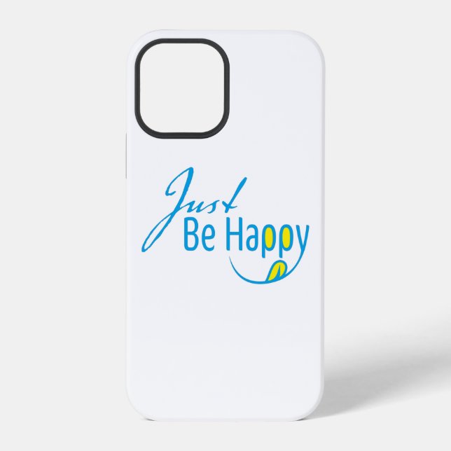 Just Be Happy iPhone Case (Back)