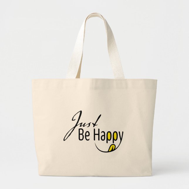 Just Be Happy Large Tote Bag (Front)