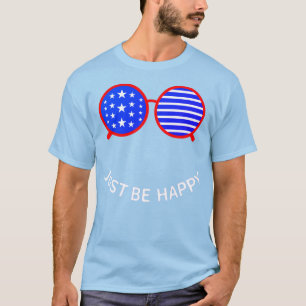 Just Be Happy T-Shirt