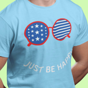 Just Be Happy T-Shirt