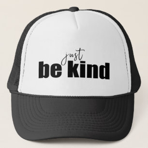 Just be kind Inspirational quote Trucker Hat