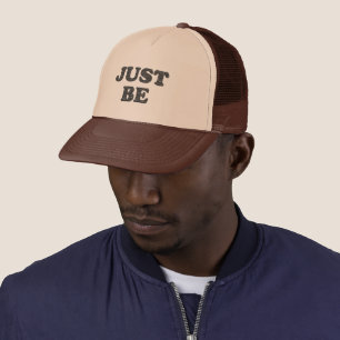 Just Be. Motivation Expression Trucker Hat