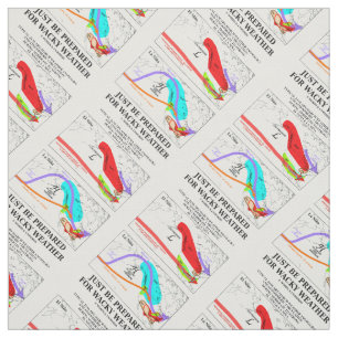 Just Be Prepared For Wacky Weather Fabric