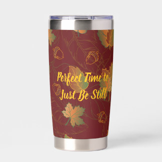 Just Be Still Fall Leaves Insulated Tumbler