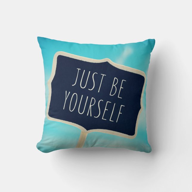 Just Be Yourself Cushion (Front)